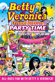 Betty & Veronica Friends Forever: Party Time 