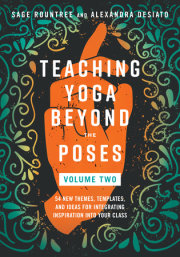 Teaching Yoga Beyond the Poses, Volume 2 