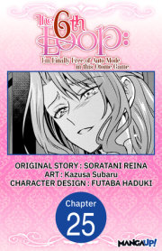 The 6th Loop: I'm Finally Free of Auto Mode in this Otome Game #025 