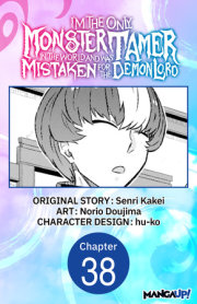 I’m the Only Monster Tamer in the World and Was Mistaken for the Demon Lord #038 