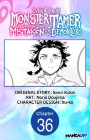 I’m the Only Monster Tamer in the World and Was Mistaken for the Demon Lord #036 