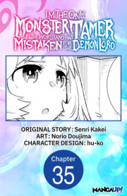 I’m the Only Monster Tamer in the World and Was Mistaken for the Demon Lord #035 