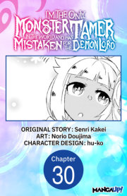 I’m the Only Monster Tamer in the World and Was Mistaken for the Demon Lord #030 