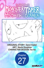 I’m the Only Monster Tamer in the World and Was Mistaken for the Demon Lord #027 