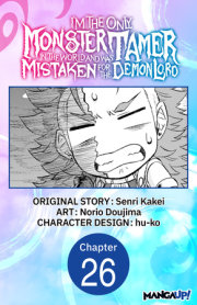 I’m the Only Monster Tamer in the World and Was Mistaken for the Demon Lord #026 