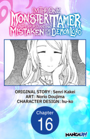 I’m the Only Monster Tamer in the World and Was Mistaken for the Demon Lord #016 