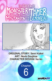 I’m the Only Monster Tamer in the World and Was Mistaken for the Demon Lord #006 