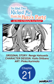I'm Glad They Kicked Me From The Hero's Party... But Why're you following me, Great Saintess? #021 