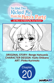I'm Glad They Kicked Me From The Hero's Party... But Why're you following me, Great Saintess? #020 