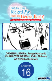 I'm Glad They Kicked Me From The Hero's Party... But Why're you following me, Great Saintess? #016 