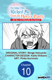 I'm Glad They Kicked Me From The Hero's Party... But Why're you following me, Great Saintess? #010 