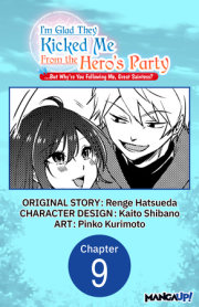 I'm Glad They Kicked Me From The Hero's Party... But Why're you following me, Great Saintess? #009 