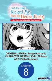 I'm Glad They Kicked Me From The Hero's Party... But Why're you following me, Great Saintess? #008 