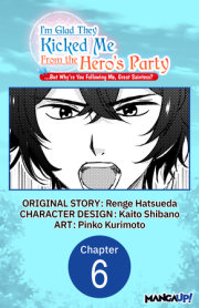 I'm Glad They Kicked Me From The Hero's Party... But Why're you following me, Great Saintess? #006 