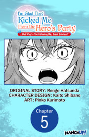 I'm Glad They Kicked Me From The Hero's Party... But Why're you following me, Great Saintess? #005 
