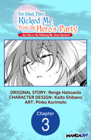 I'm Glad They Kicked Me From The Hero's Party... But Why're you following me, Great Saintess? #003 
