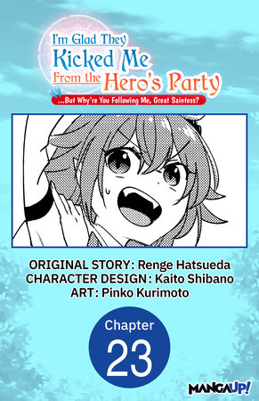 I'm Glad They Kicked Me From The Hero's Party But Why're you following  me, Great Saintess? #028 by Renge Hatsueda, Kaito Shibano, Pinko Kurimoto:  9798892316163