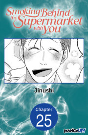 Smoking Behind the Supermarket with You #025 