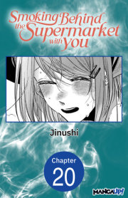 Smoking Behind the Supermarket with You #020 
