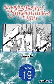 Smoking Behind the Supermarket with You #019 