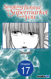 Smoking Behind the Supermarket with You #017 