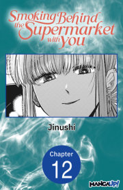 Smoking Behind the Supermarket with You #012 