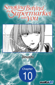 Smoking Behind the Supermarket with You #010 