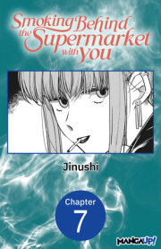Smoking Behind the Supermarket with You #007 