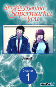 Smoking Behind the Supermarket with You #001 