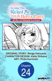 I'm Glad They Kicked Me From The Hero's Party... But Why're you following me, Great Saintess? #024 