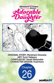 I Lost My Adventurer's License, but It's Fine Because I Have an Adorable Daughter Now #026 
