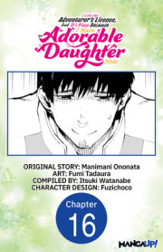 I Lost My Adventurer's License, but It's Fine Because I Have an Adorable Daughter Now #016 