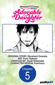 I Lost My Adventurer's License, but It's Fine Because I Have an Adorable Daughter Now #005 