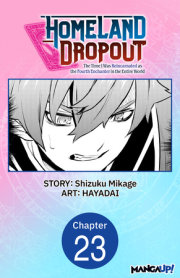 Homeland Dropout: The Time I Was Reincarnated as the Fourth Enchanter in the Entire World #023 