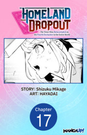 Homeland Dropout: The Time I Was Reincarnated as the Fourth Enchanter in the Entire World #017 