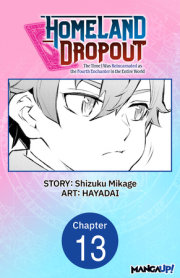 Homeland Dropout: The Time I Was Reincarnated as the Fourth Enchanter in the Entire World #013 