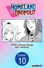 Homeland Dropout: The Time I Was Reincarnated as the Fourth Enchanter in the Entire World #010 