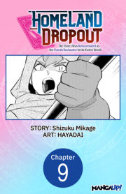 Homeland Dropout: The Time I Was Reincarnated as the Fourth Enchanter in the Entire World #009 