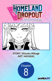 Homeland Dropout: The Time I Was Reincarnated as the Fourth Enchanter in the Entire World #008 