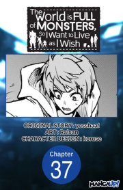 The World is Full of Monsters, So I Want to Live as I Wish #037 