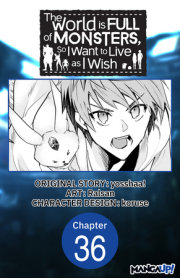 The World is Full of Monsters, So I Want to Live as I Wish #036 