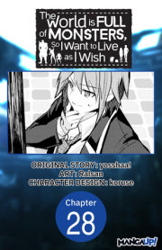 The World is Full of Monsters, So I Want to Live as I Wish #028 