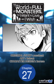 The World is Full of Monsters, So I Want to Live as I Wish #027 