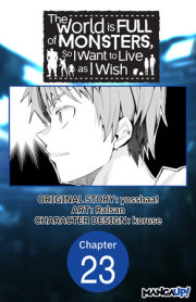 The World is Full of Monsters, So I Want to Live as I Wish #023 