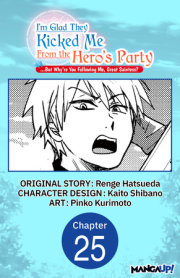 I'm Glad They Kicked Me From The Hero's Party... But Why're you following me, Great Saintess? #025 