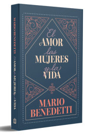 El amor, las mujeres y la vida (Edición Especial) / Love, Women, and Life (Special Edition) 