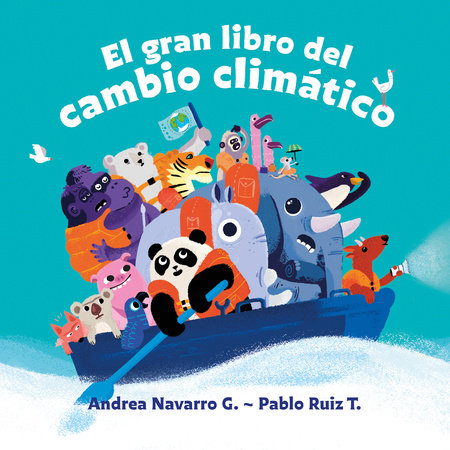 El gran libro del cambio climático / The Great Book about Climate Change