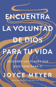 Encuentra la voluntad de Dios para tu vida: Descubre los planes que Dios tiene para ti / Finding God's Will for Your Life 