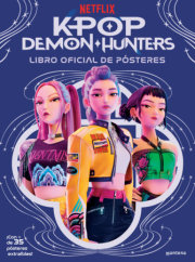 Las guerreras del K-Pop. Libro de pósters / K-Pop Demon Hunters: The Official Poster Book 