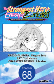 The Strongest Hero: Envoy of Darkness -Betrayed by His Comrades, the Strongest Hero Joins Forces with the Strongest Monster- #068 